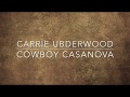 Carrie Underwood - Cowboy Casanova (Lyric Video)