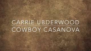 Carrie Underwood - Cowboy Casanova (Lyric Video)