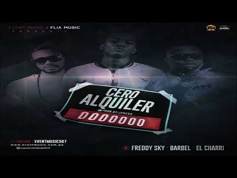 Barbel ft El Charri & Freddy Sky - Cero Alquiler