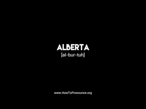 How to Pronounce "alberta"