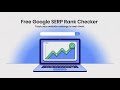 Free Google SERP Rank Checker - Track Your Website Rankings in Real-Time!