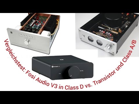 “Fosi Audio V3 in comparison: Can Class D compete with Class A and A/B?”