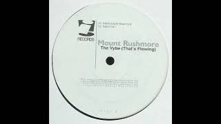 Mount Rushmore - The Vybe (That's Flowing) (Todd Edwards Dub)
