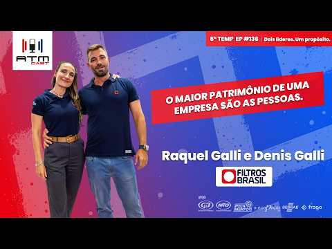 A Verdade Sobre Construir uma Indústria do Zero | Denis & Raquel Galli | ATMCAST #136