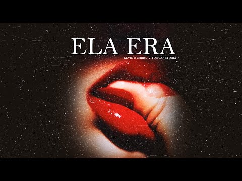 Kevin o Chris, Vitor Canetinha - Ela Era
