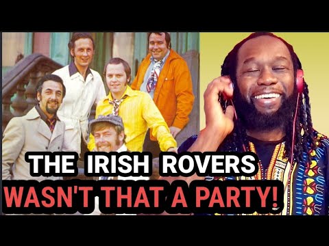 THE IRISH ROVERS - Wasn't that a party REACTION - This is the best party song! - First time hearing