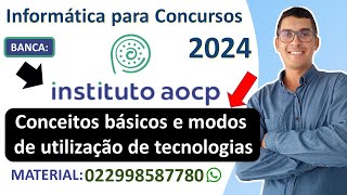 Conceitos básicos e modos de utilização de tecnologias | Instituto AOCP | Concurso PMPE 2023 - 2024