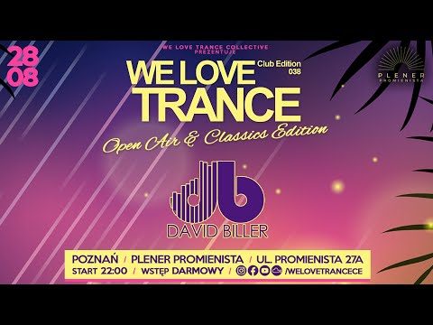 David Biller - We Love Trance CE 038 - opening set - (28-08-2021 - Plener Promienista - Poznan)