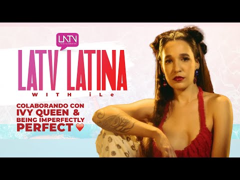 iLe Colaborando con Ivy Queen & Being Imperfectly Perfect