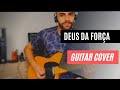 3 DEUS DA FORÇA Thalles Roberto Na Sala Do Pai Guitar Cover