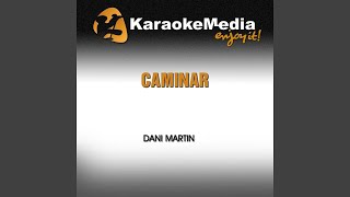 Caminar (Karaoke Version) (In the Style of Dani Martin)