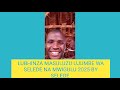 LUBHINZA MASULUZU UJUMBE WA SELEDE NA MWIGULU 2025 BY SELEDE