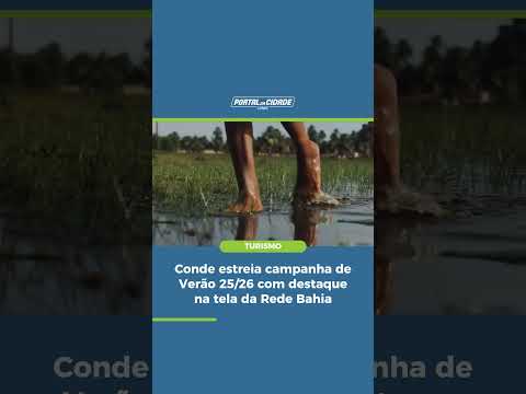 Conde estreia campanha de Verão 25/26 com destaque na tela da Rede Bahia