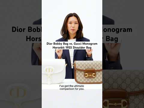 Christian Dior Bobby Bag vs. the Gucci Monogram Horsebit 1955 Shoulder Bag