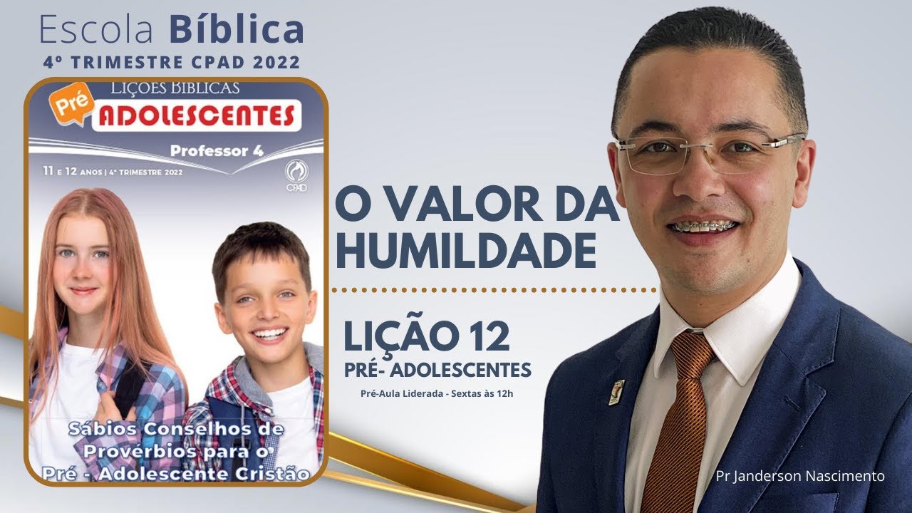 Lição 12 - O Valor da Humildade - PRÉ-ADOLESCENTES