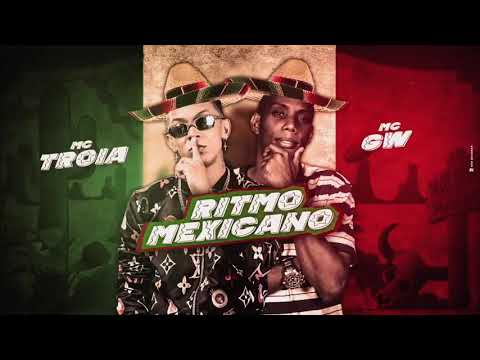 MC TROIA E MC GW - RITMO MEXICANO  - BREGA FUNK 2022