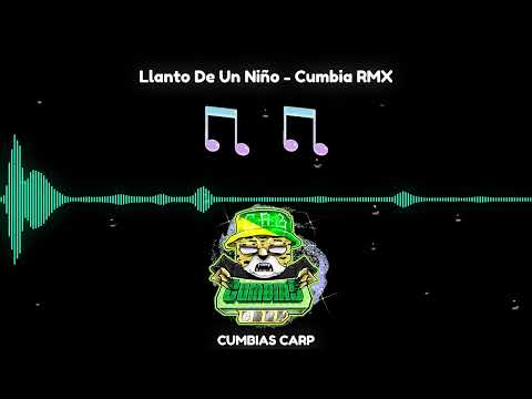 Llanto De Un Niño ~ Cumbia RMX🎶