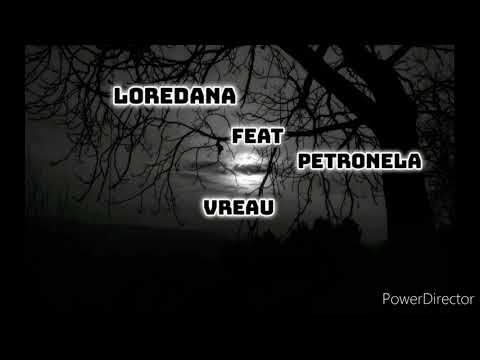 Loredana feat Petronela -Vreau