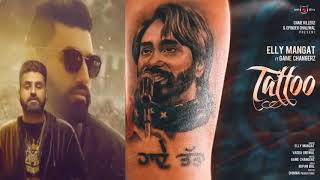 Tattoo •| Full Video |• Elly Mangat • Vadda Grewal • Game Changerz • Latest Punjabi Song 2018