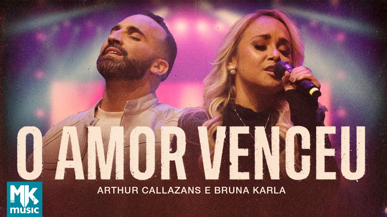 Arthur Callazans e Bruna Karla - O Amor Venceu (Ao Vivo)