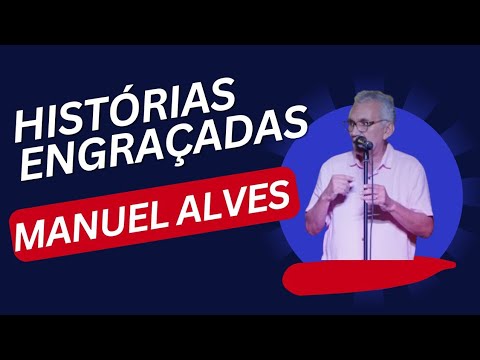 HISTÓRIAS MUITO ENGRAÇADAS DE MANUEL ALVES