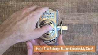 Help! The Schlage Button Unlocks my Door!  How to Fix a Schlage Electronic Deadbolt.