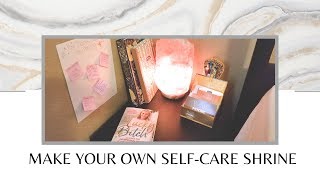 How to Make Your Own Self-Care Shrine