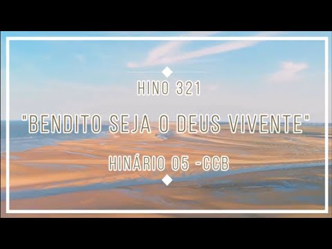 Hino 321- Bendito seja o Deus vivente - H05 CCB - Fabiana Paula