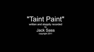 Taint Paint - a love song