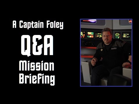 A Captain Foley Q&A Mission Briefing - Captains StarLog March 17th, 2017