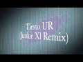 Tiesto UR (Junkie Xl Air Guitar Remix) FULL ...