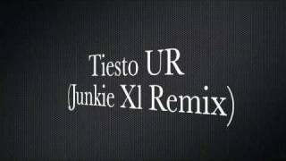 Tiesto UR (Junkie Xl Air Guitar Remix) FULL VERSION