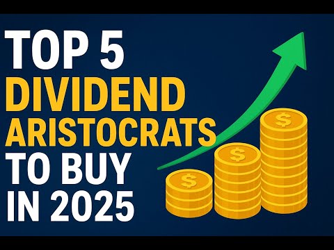 Top 5 Dividend Aristocrats to Buy in 2025 Reliable Income Stocks