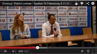 preview picture of video 'Eurocup: Bisons Loimaa - Spartak St.Petersburg 6.11.2013 (lehdistötilaisuus)'