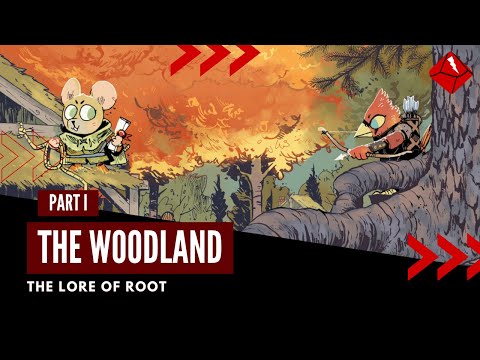 The Lore of Root: Part I - The Woodland
