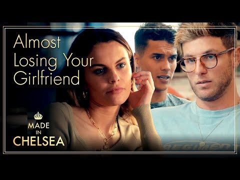 Nearly Losing Your Girlfriend | Made In Chelsea