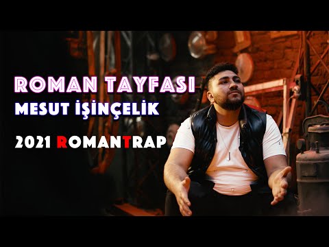 ROMAN TAYFASI - Mesut İşinçelik 2021 RomanTrap