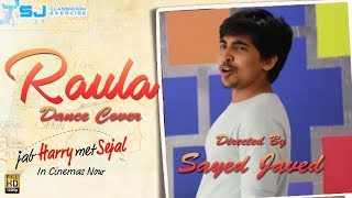 Raula – Dance Cover By Sayed Javed | JHMS | Pritam | Diljit Dosanjh | Latest Hit 2017