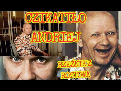 Rosyjski rzeźnik Andriej Czikatiło