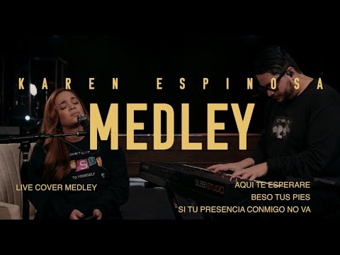 Aqui Te Esperare + Beso Tus Pies + Si Tu Presencia Conmigo No Va (Cover) - Karen Espinosa