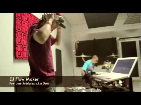 Dj Flow Maker Feat. Jose Rodriguez a.k.a. Gato