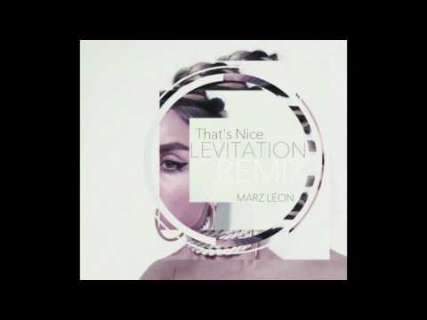 Marz Léon - Levitation (That's Nice Remix)