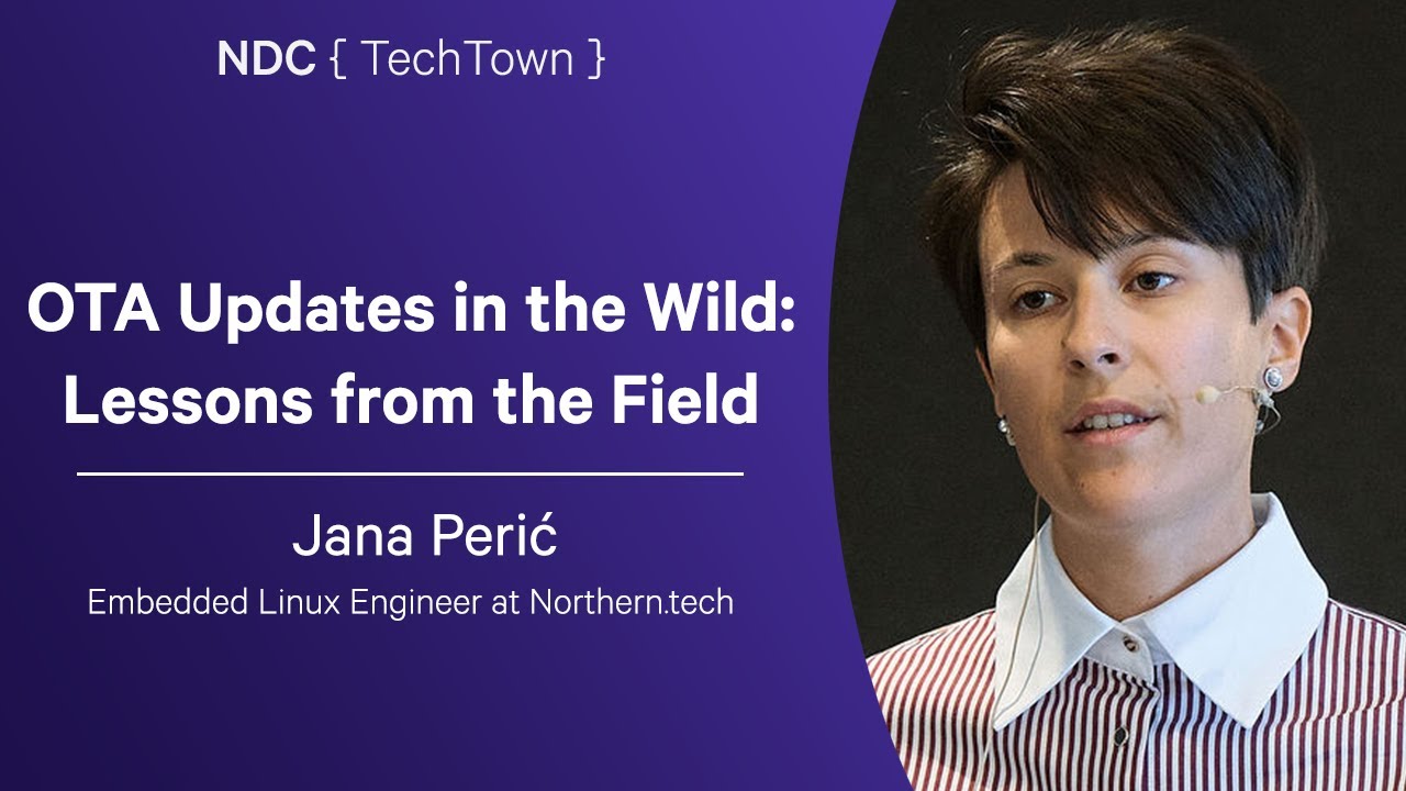 OTA Updates in the Wild: Lessons from the Field - Jana Perić - NDC TechTown 2025