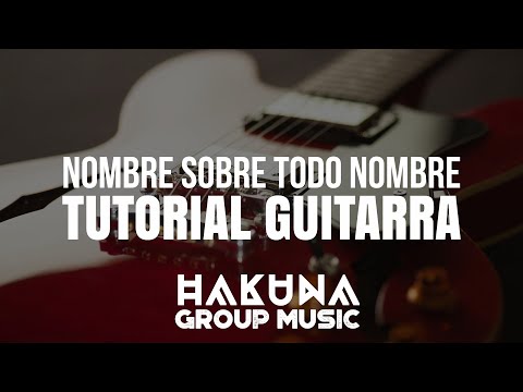 Nombre Sobre Todo Nombre - Hakuna Group Music