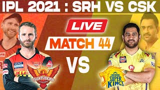 Live: Hyderabad vs Chennai | SRH VS CSK ipl live Scores & Commentary | IPL 2021