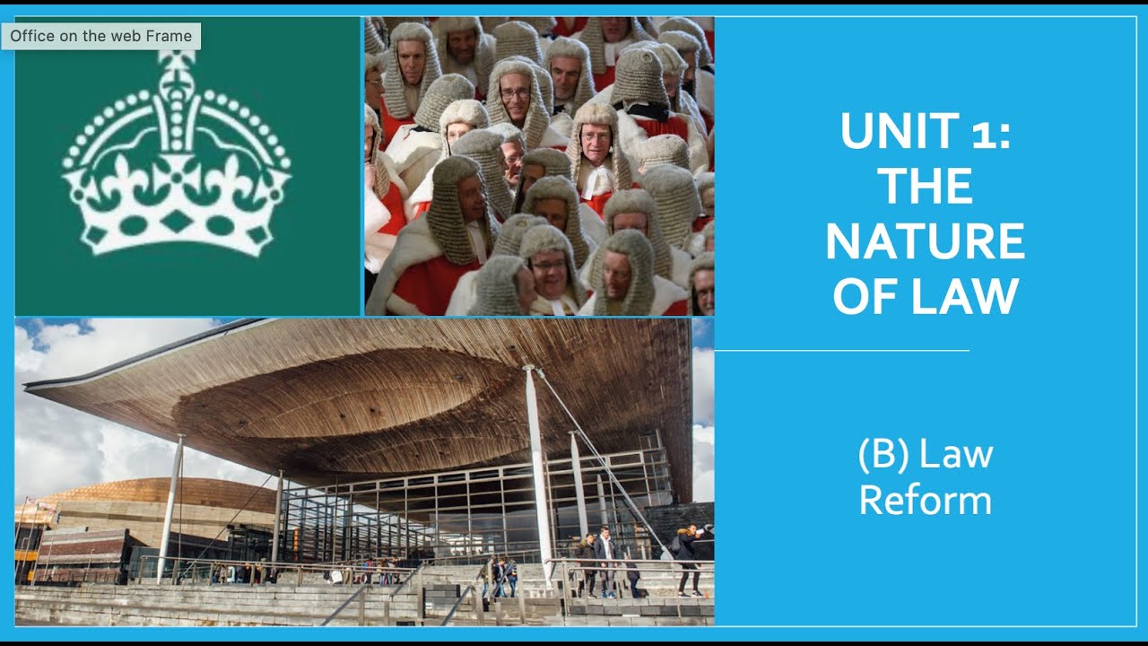 A Level Law: The Nature of Law (B) Law Reform