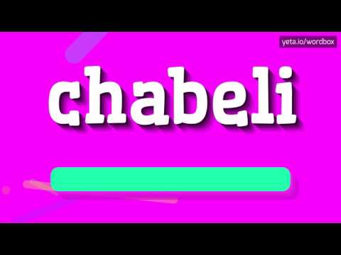 CHABELI - HOW TO PRONOUNCE IT!?
