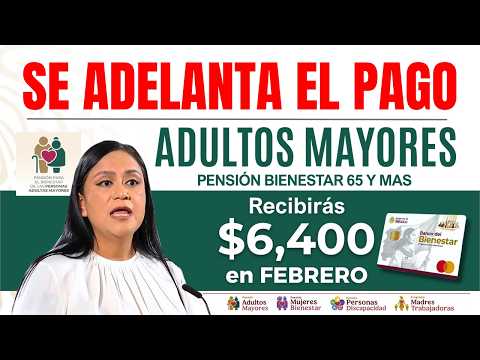 💥EL DEPÓSITO DE LA PENSIÓN LLEGARÁ ANTES DE LO ESPERADO ATENCIÓN A 27 DE FEBRERO ADULTOS MAYORES💥