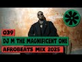 039 CULTUR FM 2025 Live Afrobeats Mix By DJ M The Magnificent One