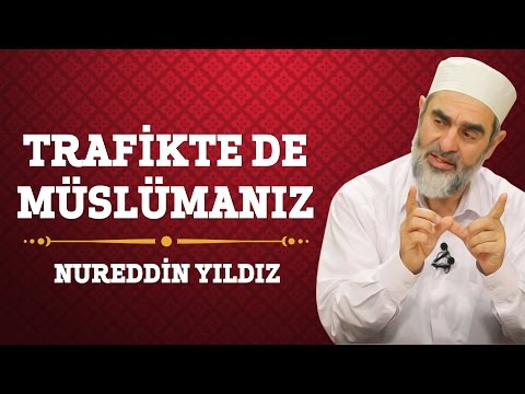 20) Trafikte de Müslümanız - Nureddin Yıldız - (Hayat Rehberi) - Sosyal Doku Vakfı